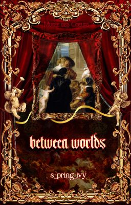 [Musée des Cœurs - 21:00] between worlds