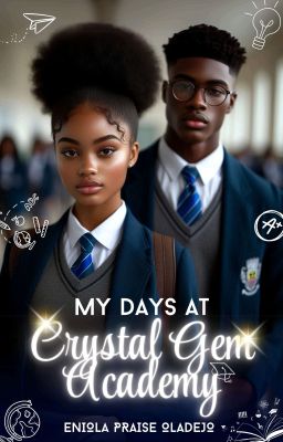 MY DAYS AT CRYSTAL GEM ACADEMY