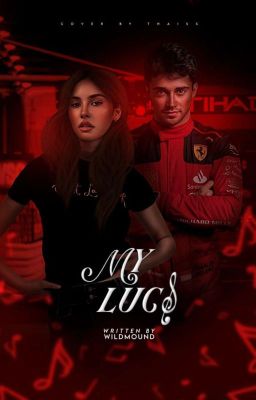 My Luck!!! ✴︎ charles leclerc ✓