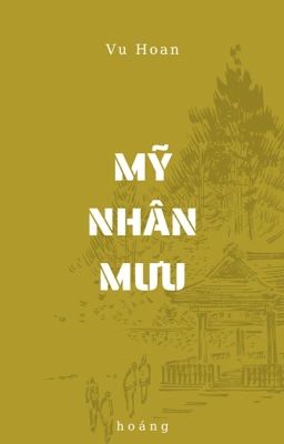 Mỹ Nhân Mưu - Vu Hoan