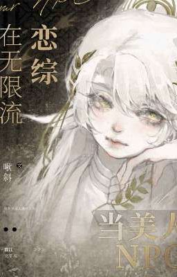 Mỹ nhân ở game yêu đương vô hạn lưu làm NPC