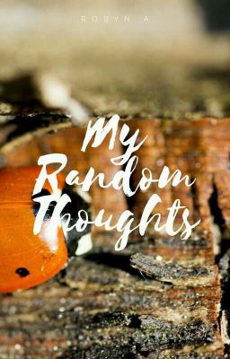 My Random Thoughts