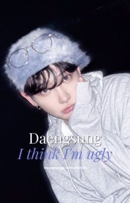 Myungnyangz | I think I'm ugly