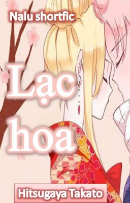 [Nalu shortfic][Hoàn] Lạc hoa