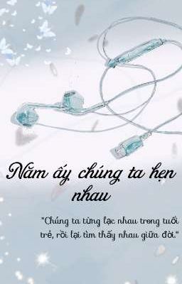 Năm ấy chúng ta hẹn nhau 