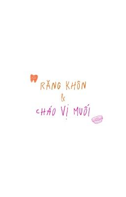 nam khánh | răng khôn và cháo vị muối