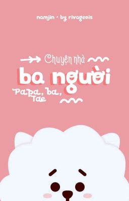 Namjin • Chuyện Nhà Ba Người