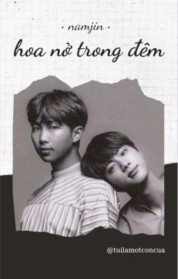 [namjin] - hoa nở trong đêm