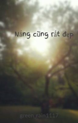 Nắng cũng rất đẹp