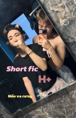 |Nến va rưng| Short fic H+