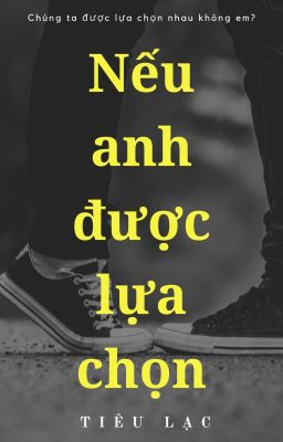 NẾU ANH ĐƯỢC LỰA CHỌN
