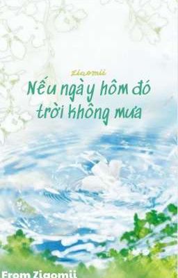 Nếu ngày hôm đó trời không mưa