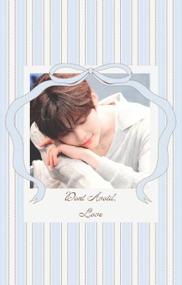 neulbin | ❝ don't avoid, love ❞