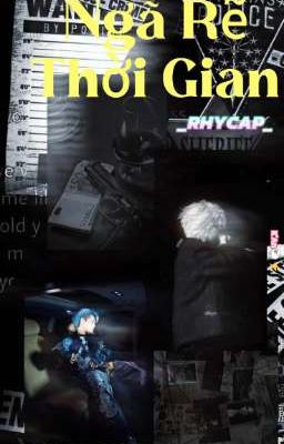 Ngã Rẽ Thời Gian _RHYCAP_