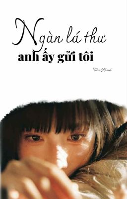 Ngàn Lá Thư Anh Ấy Gửi Tôi