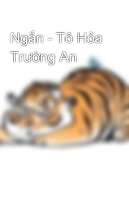 Ngắn - Tô Hỏa Trường An