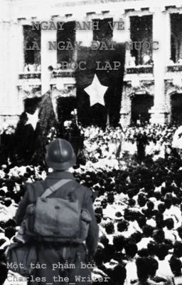 Ngày anh về là ngày đất nước giải phóng... (Đang sáng tác)