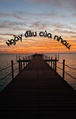 Ngày Đầu Của Nhau