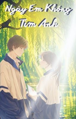 Ngày Em Không Tìm Anh
