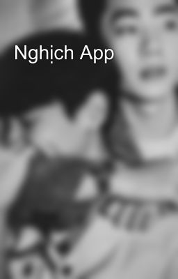 Nghịch App