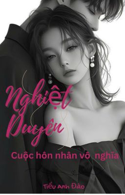 Nghiệt duyên:  Cuộc hôn nhân vô nghĩa