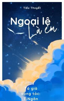 Ngoại Lệ Là Em