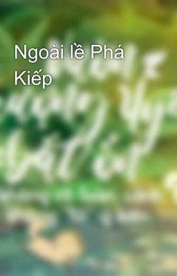 Ngoài lề Phá Kiếp