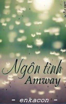 Ngôn tình Amway #Wattys2016