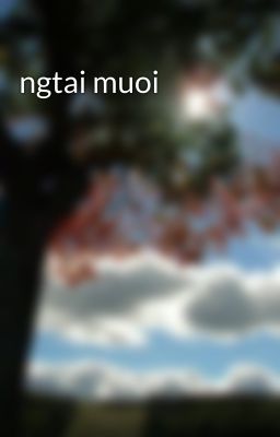 ngtai muoi