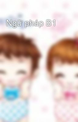 Ngữ pháp B1