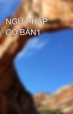 NGỮ PHÁP CƠ BẢN1