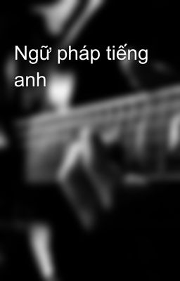 Ngữ pháp tiếng anh