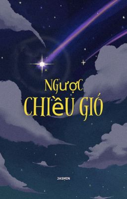 NGƯỢC CHIỀU GIÓ