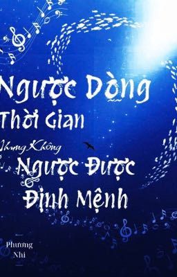 Ngược dòng thời gian nhưng không ngược được định mệnh 