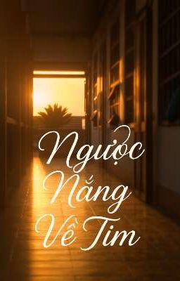 Ngược Nắng Về Tim 