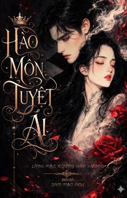 [Ngược-Sắc] Hào Môn Tuyệt Ái
