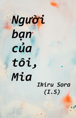 Người bạn của tôi, Mia