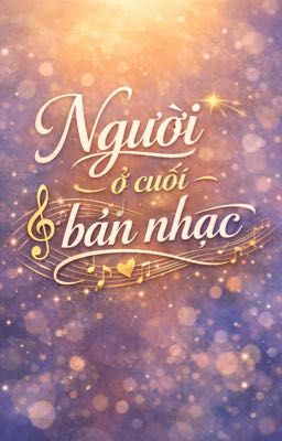 Người ở cuối bản nhạc