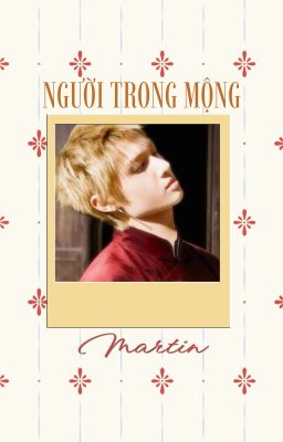 Người Trong Mộng - Martin x reader