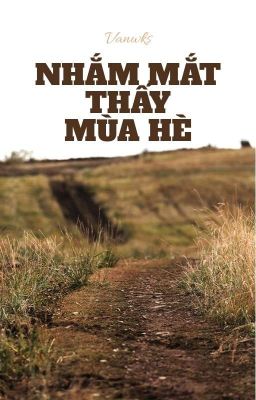 Nhắm Mắt Thấy Mùa Hè