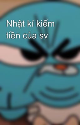Nhật kí kiếm tiền của sv💵