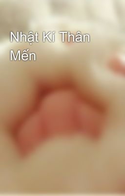 Nhật Kí Thân Mến