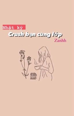 Nhật ký crush bạn cùng lớp