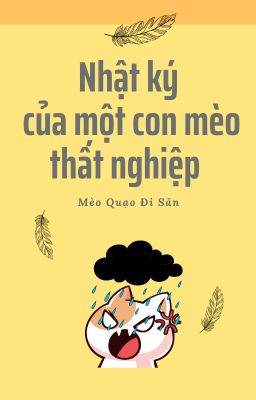 NHẬT KÝ CỦA MỘT CON MÈO THẤT NGHIỆP