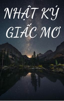 NHẬT KÝ GIẤC MƠ