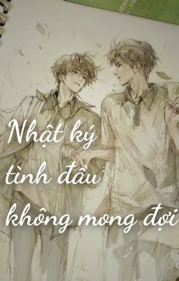 Nhật Ký Tình Đầu Không Mong Đợi
