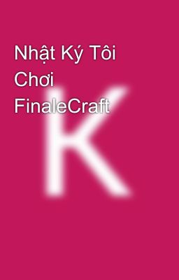 Nhật Ký Tôi Chơi FinaleCraft