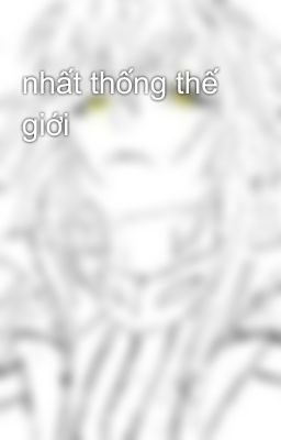 nhất thống thế giới