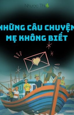 Những câu chuyện mẹ không biết