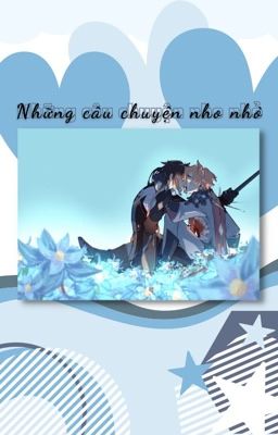 Những câu chuyện nho nhỏ | ZhongChi